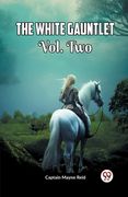 The White Gauntlet Vol. Two (en Inglés)
