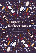 Imperfect Reflections: The Art of Christian Journaling (en Inglés)