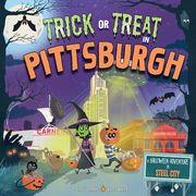 Trick or Treat in Pittsburgh: A Halloween Adventure in Steel City (en Inglés)