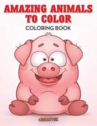Amazing Animals to Color Coloring Book