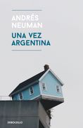 Una vez Argentina (in Spanish)