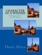 Character Of A Winner: winning starts in the mind