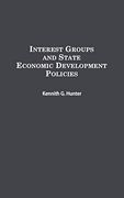 Interest Groups and State Economic Development Policies 