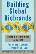 building global biobrands,taking biotechnology to market (en Inglés)