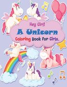 Hey Girl A Unicorn Coloring Book for Girls: beautiful coloring book for kids, unicorn lovers, For Kids Ages (en Inglés)