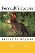 Perrault's Stories: French to English (en Inglés)