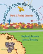 Josh and Andy'S Spectacular Flying Adventures: Part 1: Flying Lessons (en Inglés)