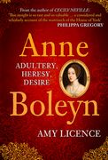 Anne Boleyn: Adultery, Heresy, Desire (en Inglés)