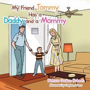 my friend tommy has a daddy and a mommy (en Inglés)