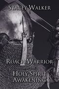 Ruach Warrior and the Holy Spirit Awakening (en Inglés)