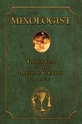 mixologist: the journal of the american cocktail, volume 2 (en Inglés)