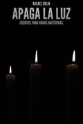 Apaga la luz: Cuentos para horas nocturnas