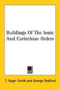 buildings of the ionic and corinthian orders (en Inglés)