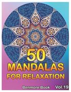 50 Mandalas For Relaxation: Big Mandala Coloring Book for Adults 50 Images Stress Management Coloring Book For Relaxation, Meditation, Happiness a
