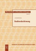 Reaktorabschirmung (Kerntechnik in Einzeldarstellungen - Nuclear Engineering Monographs)