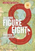 Figure Eight: A Northern Lakes Mystery (en Inglés)