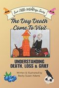 The Day Death Came To Visit (en Inglés)