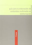 GUÍA PARA LA ELABORACIÓN DE CONTENIDOS MULTIMEDIA EN TELEFORMACIÓN