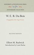W. E. B. Dubois Propagandist the Negro Protest (en Inglés)