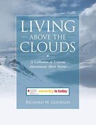 Living Above the Clouds: A Collection of Extreme Adventurous Short Stories (en Inglés)