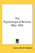 the psychological review, may 1901 (en Inglés)