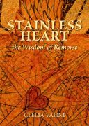Stainless Heart: The Wisdom of Remorse