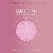 Eurythmy: Its Birth and Development 