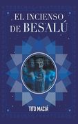 El Incenso de Besalú (in Spanish)