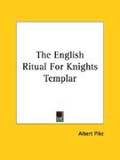 the english ritual for knights templar (en Inglés)