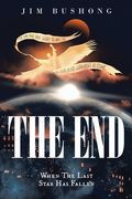 The End: When the Last Star Has Fallen (en Inglés)
