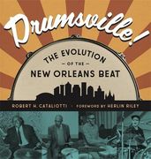 Drumsville! The Evolution of the new Orleans Beat (en Inglés)