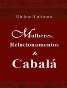 Mulheres, Relacionamentos & Cabalá (en Portugués)