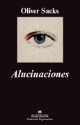 Alucinaciones - Oliver Sacks - ANAGRAMA