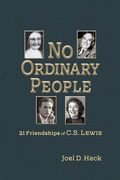 No Ordinary People: Twenty-One Friendships of C.S. Lewis (en Inglés)