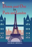 Down and Out in Paris and London (en Inglés)