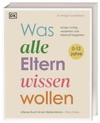 Was Alle Eltern Wissen Wollen (en Alemán)