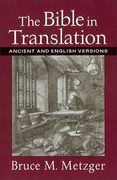 The Bible in Translation: Ancient and English Versions (en Inglés)
