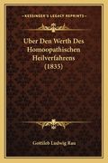 Uber Den Werth Des Homoopathischen Heilverfahrens (1835) (en Alemán)