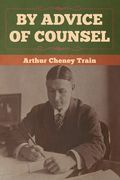 By Advice of Counsel (en Inglés)