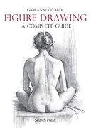 Figure Drawing: A Complete Guide (Art of Drawing) (en Inglés)
