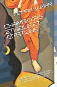 Chanakya's Ethique Et Citations: Le meilleur livre pour réussir dans les affaires, la politique, la guerre et à chaque tournant de votre vie. (en Francés)
