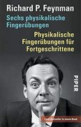 Sechs Physikalische Fingerübungen Physikalische Fingerübungen für Fortgeschrittene: Zwei Bestseller in Einem Band (in German)