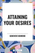 Attaining Your Desires (en Inglés)