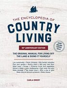 The Encyclopedia of Country Living, 50Th Anniversary Edition: The Original Manual for Living off the Land & Doing it Yourself 