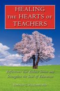 healing the hearts of teachers (en Inglés)