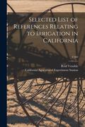 Selected List of References Relating to Irrigation in California; C260 (en Inglés)