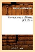 Méchanique Analitique, (Éd.1788) (in French)