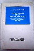 Trabajadoras en Segunda Republica (Colección Tesis Doctorales)