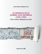 La Infancia en la Guerra Civil Española (1936-1939): Cines y Teatros Dibujados por Niños: 119 (Fuera de Colección) (in Spanish)