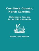currituck county, north carolina: eighteenth century tax & militia records (en Inglés)